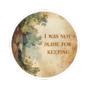 'I Was Not Made For Keeping' Book Quote From To All The Royal Subjects In The Land Stickers